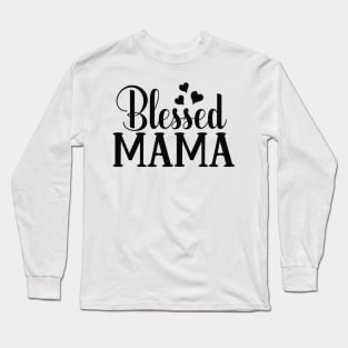 Blessed MAMA Long Sleeve T-Shirt